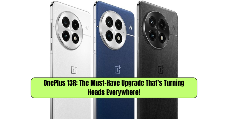 OnePlus 13R: The Must-Have Upgrade That’s Turning Heads Everywhere!