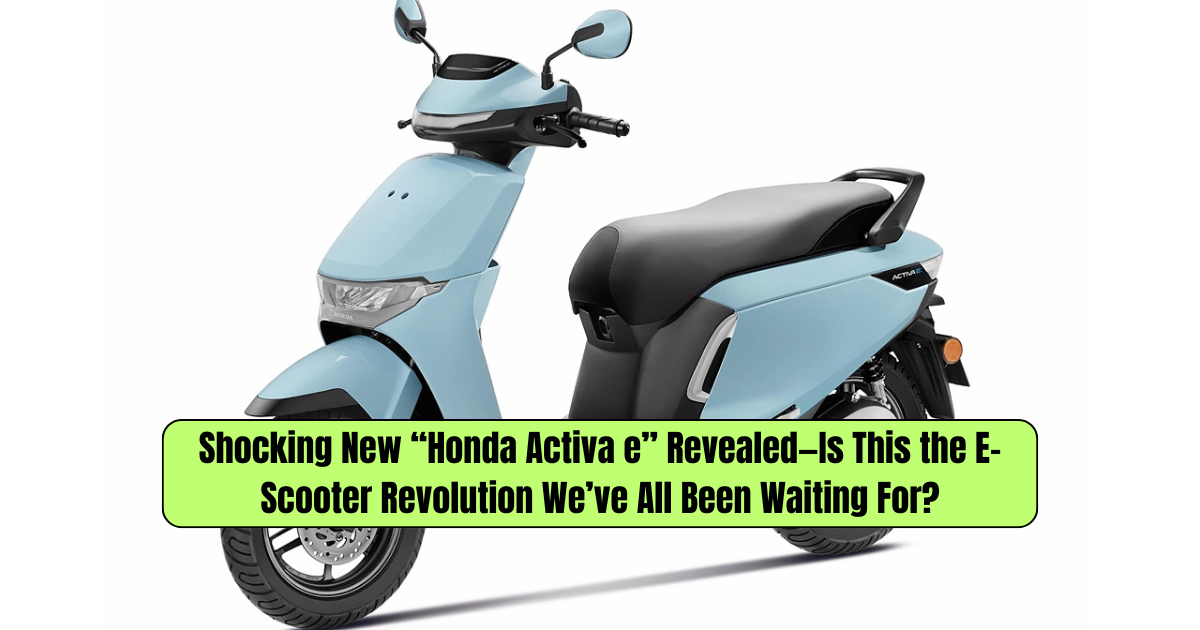 Shocking New “Honda Activa e” Revealed—Is This the E-Scooter Revolution We’ve All Been Waiting For?